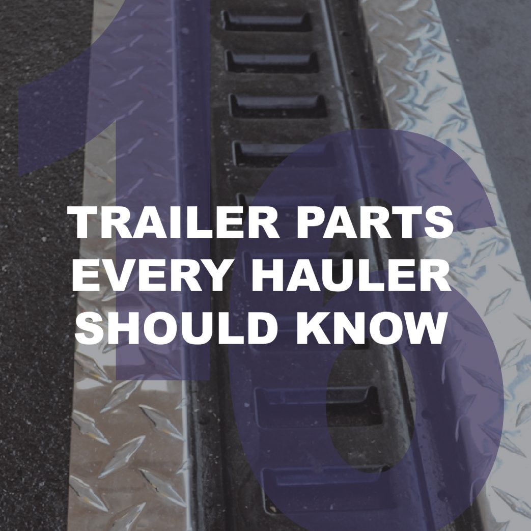 Look Trailers | Blog Post | 16 Common Trailer Parts | Featured Image | Trailer Parts