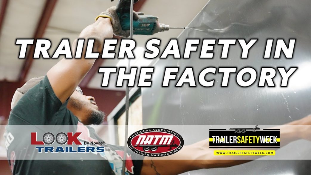 Look Trailers | News & Blog | Trailer Safety Week 2022 | Factory Safety | Featured Image